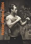The Official Robbie Williams Calendar: 2004