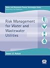 Risk management for water and wastewater utilities