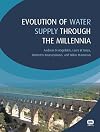 Evolution of water supply throughout the millennia