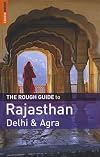 The Rough Guide to Rajasthan, Delhi & Agra