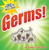 Germs!: An Epic Tale on a Tiny Scale!
