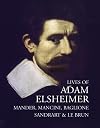 Lives of Adam Elsheimer (Lives of the Artists series)