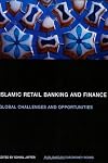 Islamic Retail Banking and Finance: Global Challenges and Opportunities