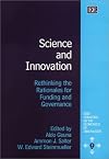 Science and Innovation: Rethinking the Rationales for Funding and Governance (New Horizons in the Economics of Innovation Series)