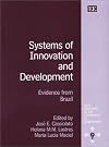 Systems of Innovation and Development: Evidence from Brazil (New Horizons in the Economics of Innovation Series)