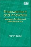 Empowerment And Innovation: Managers, Principles And Reflective Practice