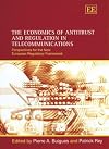 The Economics of Antitrust and Regulation in Telecommunications: Perspectives for the New European Regulatory Framework