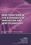 New Frontiers in the Economics of Innovation and New Technology: Essays in Honour of Paul A. David