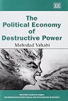 The Political Economy of Destructive Power (New Horizons in Institutional and Evolutionary Economics)