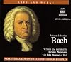 The Life and Works of Johann Sebastian Bach