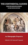 The continental Saxons from the migration period to the tenth century : an ethnographic perspective