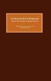 Writing Medieval Biography, 750-1250: Essays in Honour of Frank Barlow