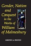 Gender, nation and conquest in the works of William of Malmesbury