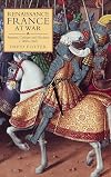 Renaissance France at War: Armies, Culture and Society, c.1480-1560