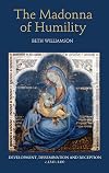 The Madonna of Humility: Development, Dissemination and Reception, c.1340-1400