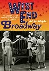 West End Broadway: The Golden Age of the American Musical in London