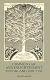 Common law and enlightenment in England, 1689-1750
