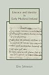 Literacy and identity in early Medieval Ireland