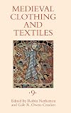 Medieval Clothing and Textiles 9