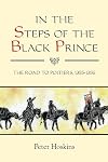In the Steps of the Black Prince: The Road to Poitiers, 1355-1356