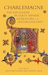 Charlemagne and his legend in English Spanish literature and historiography