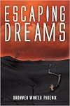Escaping Dreams