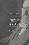 Brief Lives: Henry James