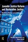 Juvenile justice reform and restorative justice : building theory and policy from practice