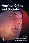 Ageing, Crime and Society