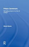Prison governors : managing prisons in a time of change