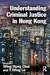 Understanding criminal justice in Hong Kong