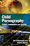 Child pornography crime, computers and society
