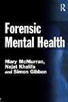 Forensic Mental Health (Criminal Justice Series)