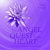 The Angel Quest of the Heart: A Journey of Spiritual Transformation