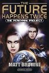 The Future Happens Twice: The Perennial Project (Future Happens Twice)