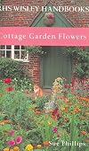 Cottage Garden Flowers (Rhs Wisley Handbooks)