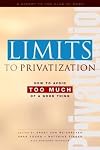 Limits to Privatization: How to Avoid Too Much of a Good Thing: A Report to the Club of Rome