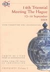 ICOM 14th Triennial Meeting The Hague: 12-16 September, 2005: Preprints (2 Vol. Set)