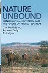 Nature Unbound: Conservation, Capitalism and the Future of Protected Areas