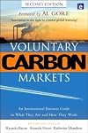 Voluntary Carbon Markets: An International Business Guide to What They Are and How They Work (Environmental Markets Insight Series)