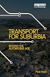 Transport for Suburbia: Beyond the Automobile Age