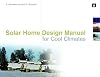 Solar Home Design Manual for Cool Climates