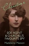 Christine: SOE agent and Churchill's favourite spy