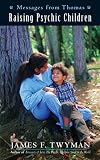 Messages from Thomas: Raising Psychic Children