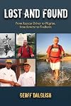 Lost and Found : From Racecar Driver to Pilgrim, from Soweto to Findhorn