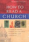 How to Read a Church: A Guide to Symbols and Images in Churches and Cathedrals