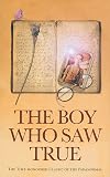 The Boy Who Saw True: The Time-Honoured Classic of the Paranormal