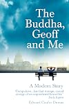 The Buddha, Geoff and Me: A Modern Story