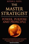 The Master Strategist: Power, Purpose and Principle