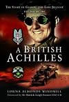 A BRITISH ACHILLES: The Story of George, 2nd Earl Jellicoe KBE DSO MC FRS 20th Century Soldier, Politician, Statesman